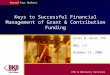 CPA & Advisory Services BeyondYour Numbers Keys to Successful Financial Management of Grant & Contribution Funding Scott W. Gold, CPA BKD, LLP October