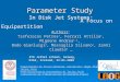 Parameter Study In Disk Jet Systems: Authors: Tzeferacos Petros 1, Ferrari Attilio 1, Mignone Andrea 1,2, Bodo Gianluigi 2, Massaglia Silvano 1, Zanni