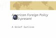 American Foreign Policy 1900-present A Brief Outline