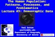 The Human Population: Patterns, Processes, and Problematics Lecture #3: Demographic Data Paul Sutton psutton@du.edu Department of Geography University