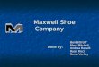 Maxwell Shoe Company Ben Bittrolff Mark Mitchell Andrea Ranalli Ryan Ricci Sonia Varkey Done By: