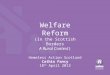 Welfare Reform (in the Scottish Borders A Rural Context) Homeless Action Scotland Cathie Fancy 18 th April 2013
