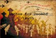 Anthem for Doomed Youth By Alan Liu. Background Information It was written between September and October 1917 At the time, Owen was in Craiglockhart War