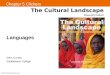 Chapter 5 Clickers The Cultural Landscape Eleventh Edition Languages © 2014 Pearson Education, Inc. John Conley Saddleback College