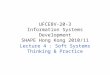Lecture 4 : Soft Systems Thinking & Practice UFCE8V-20-3 Information Systems Development SHAPE Hong Kong 2010/11