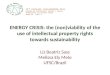 ENERGY CRISIS: the (non)viability of the use of intellectual property rights towards sustainability Liz Beatriz Sass Melissa Ely Melo UFSC/Brazil