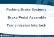 1 Parking Brake Systems Brake Pedal Assembly Transmission Interlock