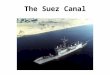 The Suez Canal. Background Geology N  Construction