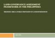 LAND GOVERNANCE ASSESSMENT FRAMEWORK IN THE PHILIPPINES THEMATIC AREA 4. PUBLIC PROVISION OF LAND INFORMATION June 2013