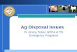 Ag Disposal Issues Dr Jimmy Tickel, NCDA & CS Emergency Programs