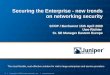| Copyright © 2009 Juniper Networks, Inc. |  1 Securing the Enterprise - new trends on networking security SCOP / Bucharest 15th April 2009