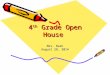 4 th Grade Open House Mrs. Nash August 28, 2014 Meet Mrs. Nash… Graduate of Southern Illinois University Taught at Osceola High School for one year I’ve