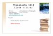 Philosophy 1010 Class 7/17/13 Title:Introduction to Philosophy Instructor:Paul Dickey E-mail Address:pdickey2@mccneb.edupdickey2@mccneb.edu Tonight: Finish