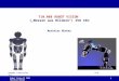 Robot Vision SS 2005 Matthias R¼ther 1 710.088 ROBOT VISION (â€‍Messen aus Bildernâ€œ) 2VO 1KU Matthias R¼ther Kawada Industries Inc.DLR
