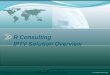 R Consulting IPTV Solution Overview R Consulting IPTV Solution 1