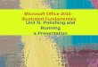 Microsoft Office 2010 - Illustrated Fundamentals Unit N: Polishing and Running a Presentation