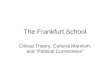 The Frankfurt School Critical Theory, Cultural Marxism, and “Political Correctness”