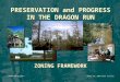 PRESERVATION and PROGRESS IN THE DRAGON RUN ZONING FRAMEWORK PRESERVATION and PROGRESS IN THE DRAGON RUN ZONING FRAMEWORK PARADIGM DESIGNAPRIL 26, 2005