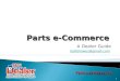 1 Parts e-Commerce A Dealer Guide tedfellowes@gmail.com