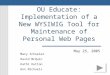 OU Educate: Implementation of a New WYSIWIG Tool for Maintenance of Personal Web Pages Mary Schoeler David McQuin Kathi Dutton Don Michaels May 25, 2005