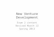 New Venture Development Exam 2 content Revised March 13 Spring 2013
