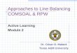 Approaches to Line Balancing COMSOAL & RPW Active Learning Module 2 Dr. César O. Malavé Texas A&M University