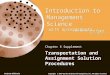 Stevenson and Ozgur First Edition Introduction to Management Science with Spreadsheets McGraw-Hill/Irwin Copyright © 2007 by The McGraw-Hill Companies,