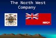 The North West Company. Competiton for the HBC In 1783, the HBC had a rival the NWC (North West Company) who dotted the western and northern interior,