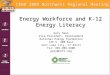 Energy Workforce and K-12 Energy Literacy Gary Swan Vice President, Development National Energy Foundation 145 S. 400 East Salt Lake City, UT 84111 Tel: