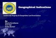 Geographical Indications Intellectual Property & Competition Law Presentation By: Brinda Sreedharan Ravi Teja Rethu Kumari