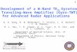 Development of a W-Band TE 01 Gyrotron Traveling-Wave Amplifier (Gyro-TWT) for Advanced Radar Applications 1 Department of Applied Science, Univ. of California,