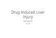 Drug-Induced Liver Injury Soheil Altafi MD 1/27/15