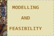 MODELLING AND FEASIBILITY 1. System modelling SSystem modelling helps the analyst to understand the functionality of the system and models are used