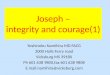 Joseph – integrity and courage(1) Yoshinobu Namihira MD FACG 3000 Halls Ferry road Vicksburg MS 39180 Ph 601 638 9800,fax 601 638 9808 E mail:namihira@vicksburg.com