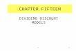 11 CHAPTER FIFTEEN DIVIDEND DISCOUNT MODELS. 22 CAPITALIZATION OF INCOME METHOD THE INTRINSIC VALUE OF A STOCK –represented by present value of the income