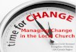 Managing Change in the Local Church Vibrant Church Renewal Evangelism Ministries USA/Canada Region