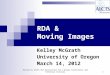 RDA & Moving Images Kelley McGrath University of Oregon March 14, 2012 1Hosted by ALCTS The Association for Library Collections and Technical Services
