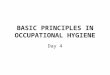 BASIC PRINCIPLES IN OCCUPATIONAL HYGIENE Day 4. LIGHTING AND NON-IONIZING RADIATION