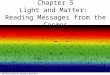 Chapter 5 Light and Matter: Reading Messages from the Cosmos