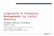 Cover Page Liquidity & Treasury Management in Latin America Feleban Annual Assembly November 2009 Miami, Florida Tom Avazian, SVP- Regional Executive Latin