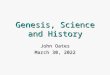 Genesis, Science and History John Oates May 5, 2015May 5, 2015May 5, 2015
