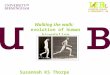 Walking the walk: evolution of human bipedalism Susannah KS Thorpe S.K.Thorpe@bham.ac.uk LOCOMOTOR ECOLOGY & BIOMECHANICS LAB