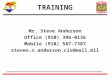 4 TRAINING Mr. Steve Anderson Office (910) 396-0136 Mobile (910) 587-7387 steven.n.anderson.civ@mail.mil