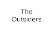 The Outsiders 1. Identify Darry, Soda and Ponyboy. They are orphaned brothers who live alone on the East Side. They are "Greasers,"