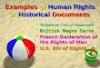Examples of Human Rights in Historical Documents Babylonian Code of Hammurabi Babylonian Code of Hammurabi British Magna Carta British Magna Carta French