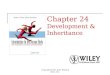 Copyright 2010, John Wiley & Sons, Inc. Chapter 24 Development & Inheritance