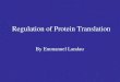 Regulation of Protein Translation By Emmanuel Landau