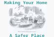 Making Your Home A Safer Place Household Safety
