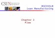 Engineering Management MSE595LM Lean Manufacturing Chapter 3 Flow