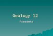 Geology 12 Presents Sedimentary Rocks Weathering and Erosion